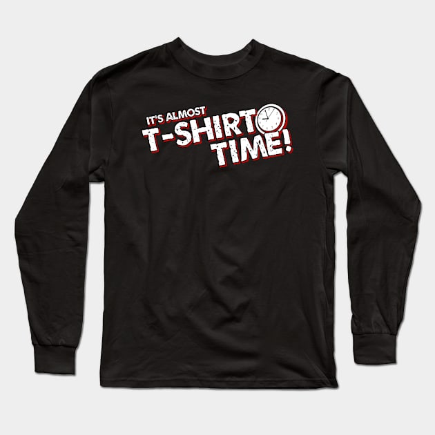 It's Time Long Sleeve T-Shirt by Flippin' Sweet Gear